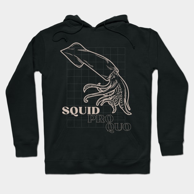 Squid Pro Quo design for Witty lawyer Hoodie by Czajnikolandia